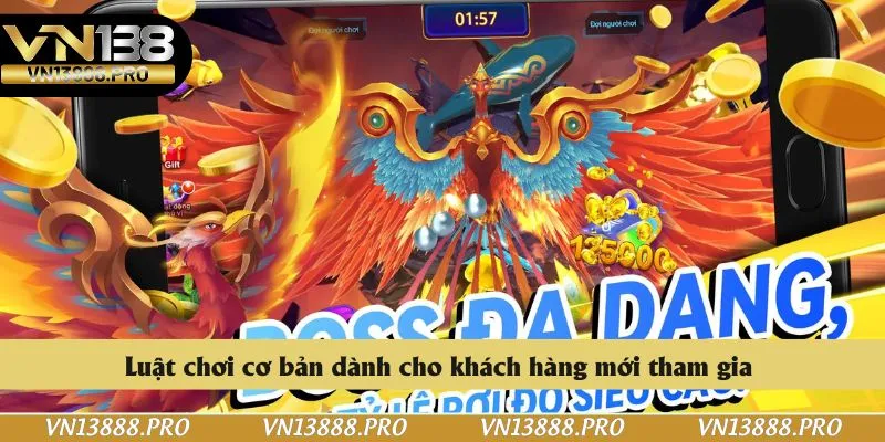 Luật chơi cơ bản dành cho khách hàng mới tham gia 