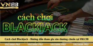 Cách chơi Blackjack