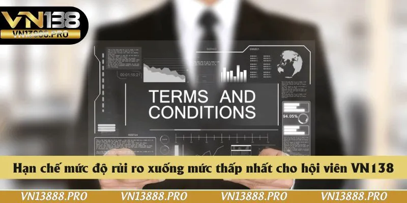 Hạn chế mức độ rủi ro xuống mức thấp nhất cho hội viên VN138