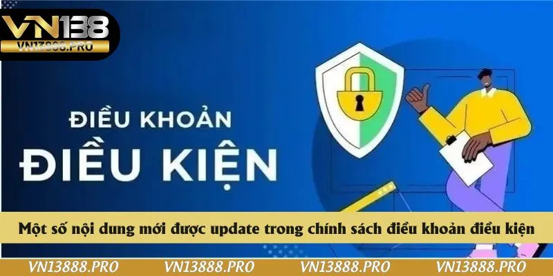 Một số nội dung mới được update trong chính sách điều khoản điều kiện