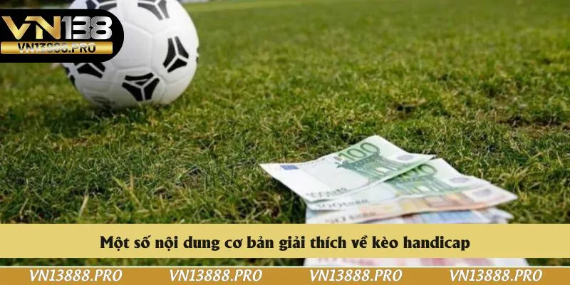 Một số nội dung cơ bản giải thích về kèo handicap