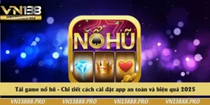 Tải game nổ hũ