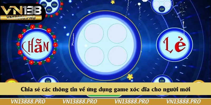 Chia sẻ các thông tin về ứng dụng game xóc đĩa cho người mới