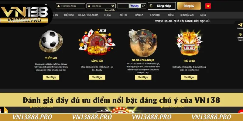 Đánh giá đầy đủ ưu điểm nổi bật đáng chú ý của VN138