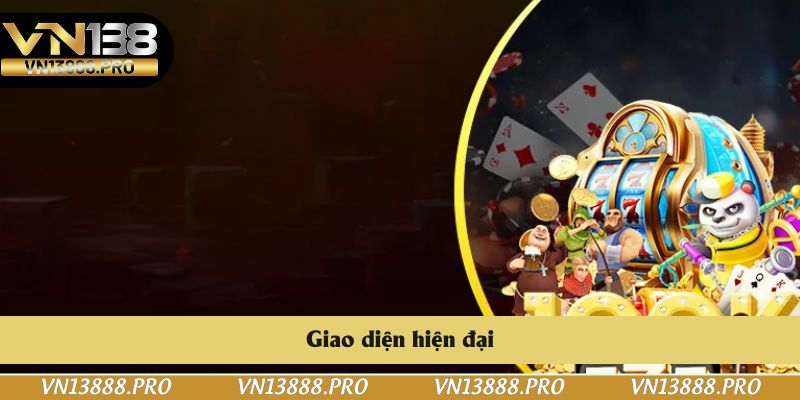 Bạn được trải nghiệm giao diện siêu hiện địa, bố cục logic